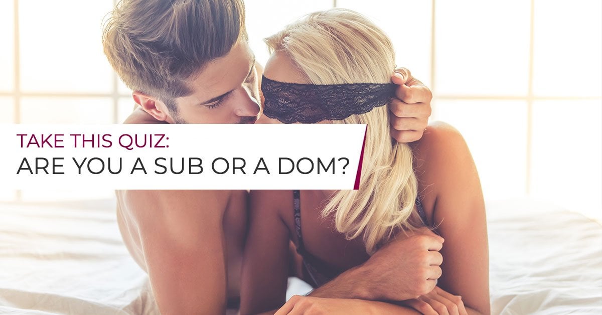 Find out whether you’re a dom or sub by answering this quiz! 