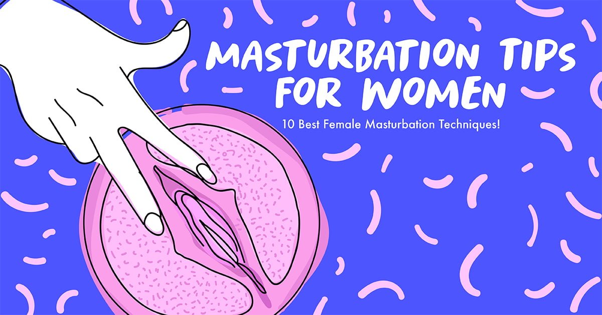 Tips on girl masturbation