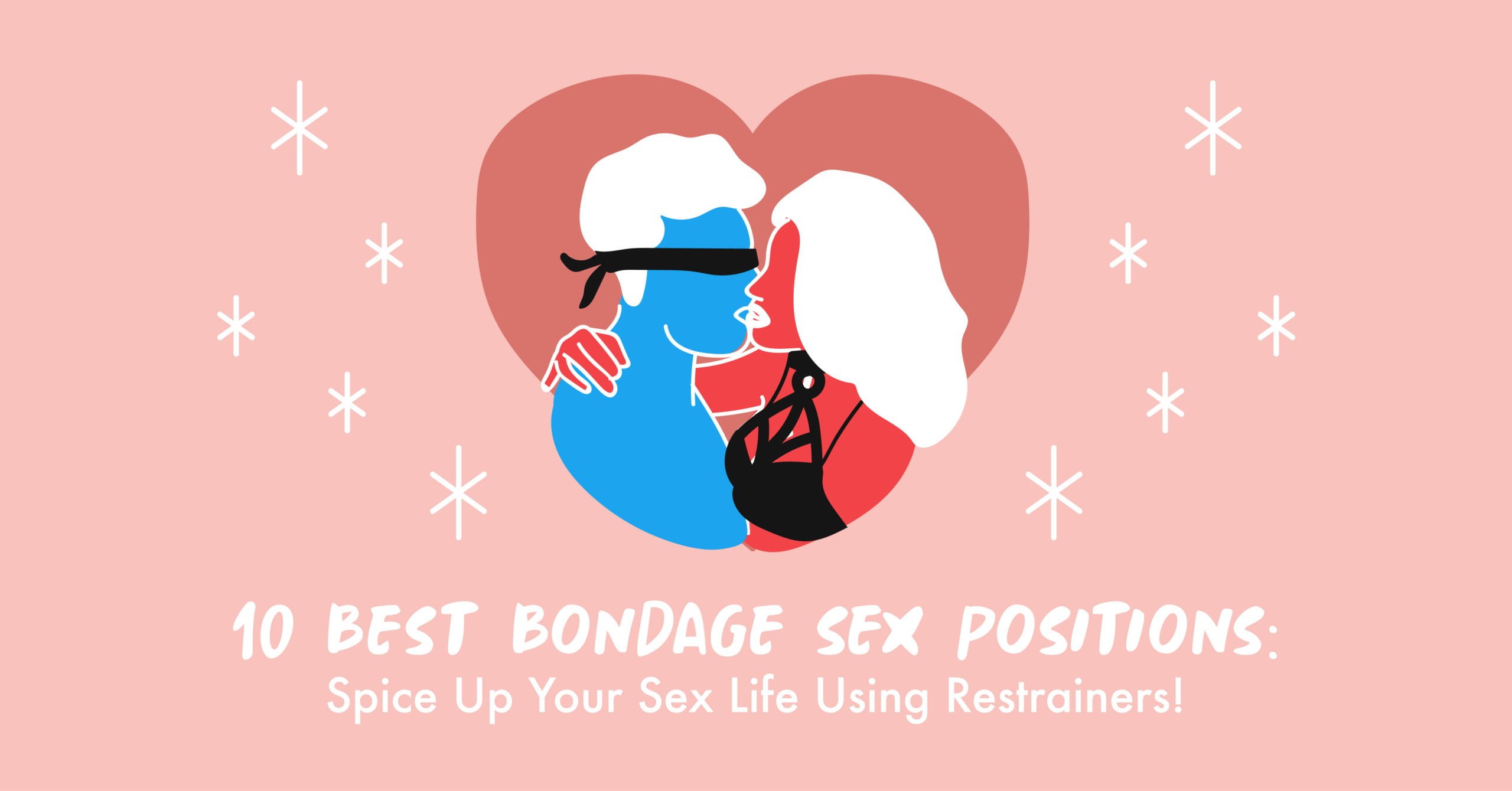 15 Best Bondage Sex Positions Spice Up Your Sex Life Using Restrainers! image