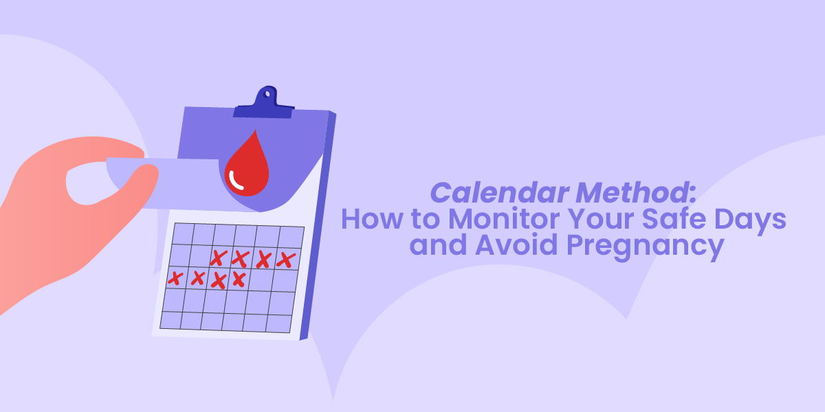 Calendar Method How to Monitor Your Safe Days and Avoid Pregnancy