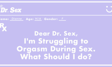 I'm Struggling to Orgasm During Sex. What Should I do?