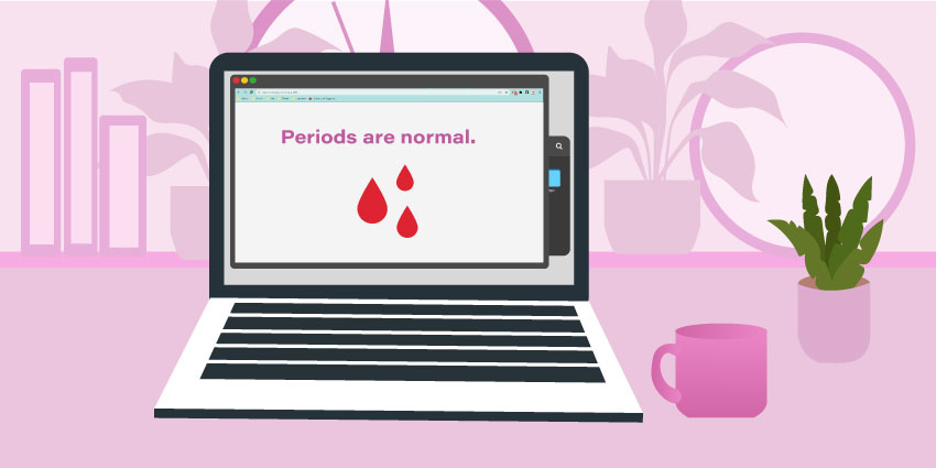 A laptop with an image of "periods are normal" on its screen. 