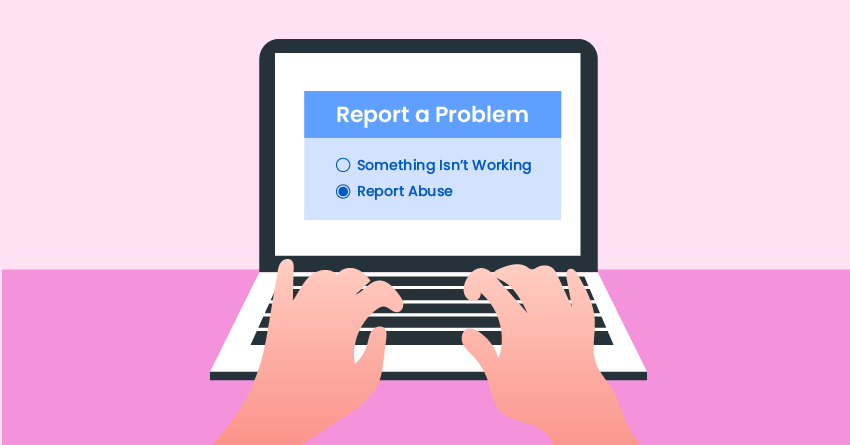 Report the posted content (if there’s any) to the involved sites and social media platforms.