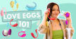 How to use love eggs