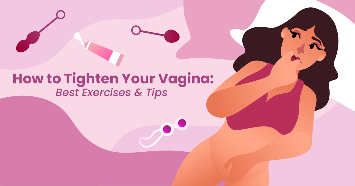 How To Tighten Up Vagina