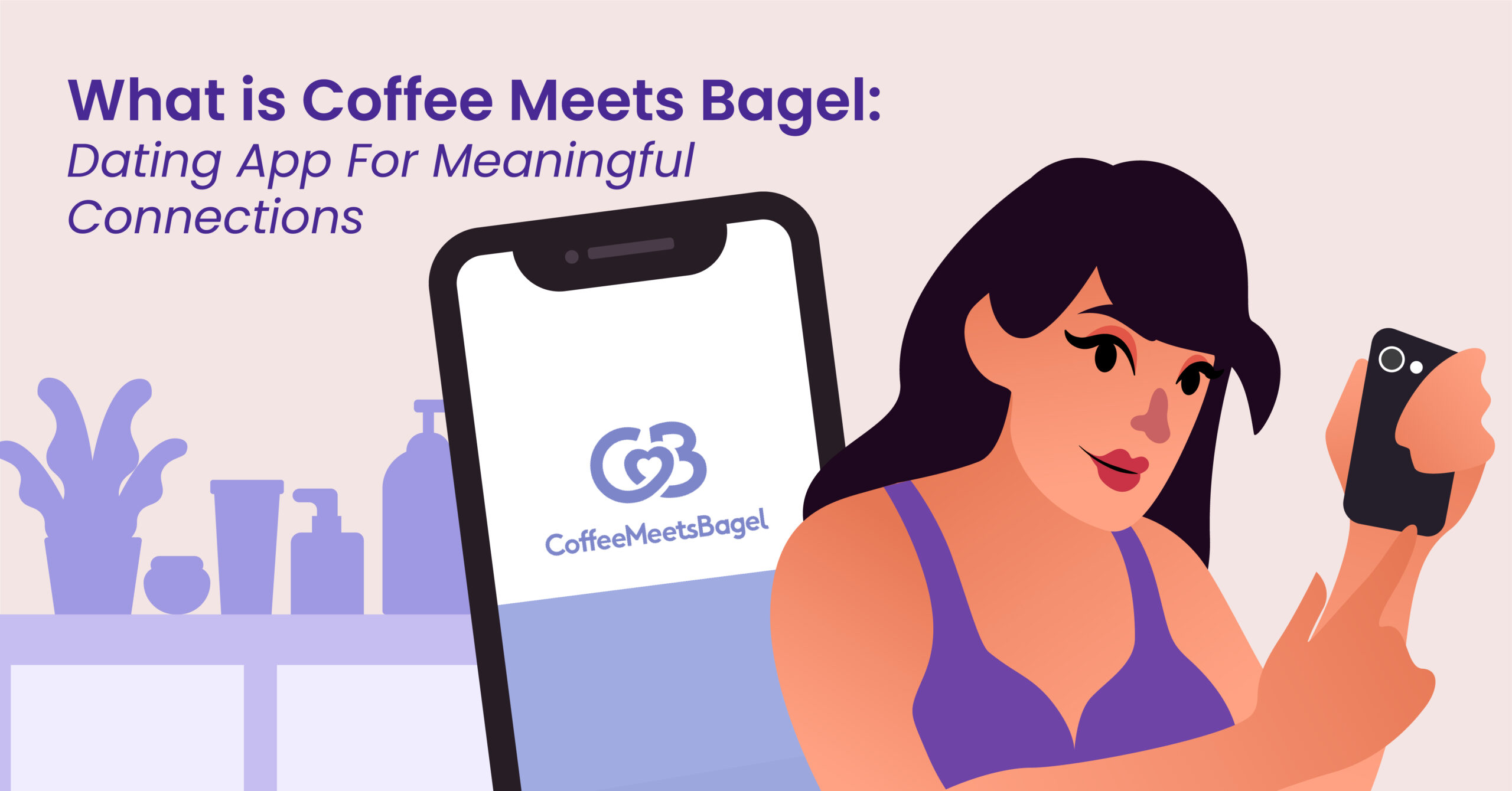 What is Coffee Meets Bagel Dating App For Meaningful Connections