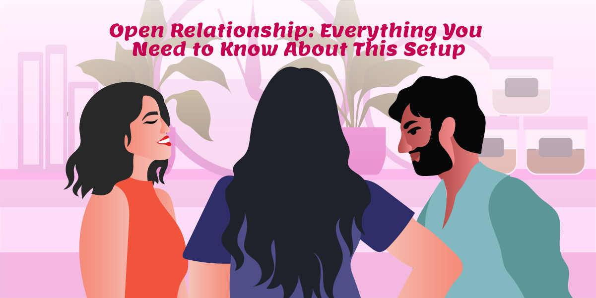 Open Relationship: Everything You Need to Know About This Setup