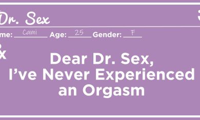 "I'm 25 and have never reached an orgasm. What should I do?"