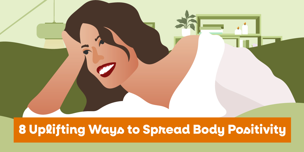 8 Uplifting Ways to Spread Body Positivity