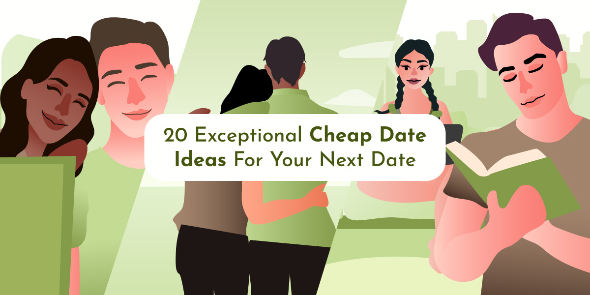 20 Exceptional Cheap Date Ideas For Your Next Date