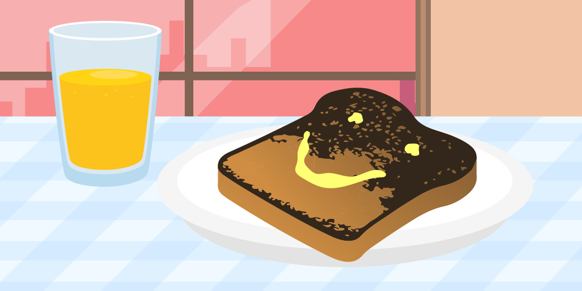 The Hopeful Optimism Behind the Burnt Toast Theory